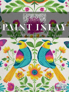 Vida Flora Paint Inlay ~Designed by Debi Beard