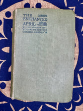 Load image into Gallery viewer, Vintage Book " The Enchanted April" 1922 Early Printing - September Live Sale 2026

